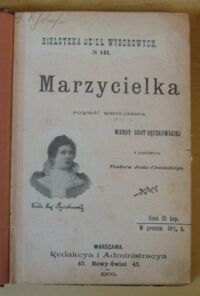 Zdjęcie nr 2 okładki Grot-Bęczkowska Wanda Marzycielka. Powieść współczesna. /Biblioteka Dzieł Wyborowych. No 141./