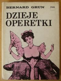Miniatura okładki Grun Bernard Dzieje operetki.