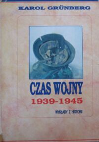 Miniatura okładki Grunberg Karol Czas wojny 1939-1945. Wykłady z historii.