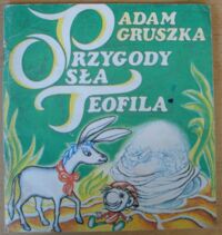 Miniatura okładki Gruszka Adam /ilustr. Ożóg Stanisław / Przygody osła Teofila.