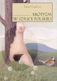 Miniatura okładki Gryglewicz Tomasz Erotyzm z sztuce polskiej.