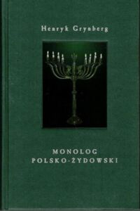 Miniatura okładki Grynberg Henryk Monolog polsko-żydowski.