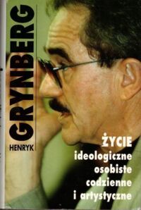 Zdjęcie nr 1 okładki Grynberg Henryk Życie ideologiczne. Życie osobiste.