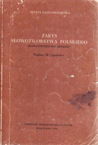 Miniatura okładki Grzegorczykowa Renata Zarys słowotwórstwa polskiego. Słowotwórstwo opisowe.