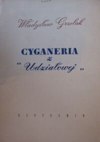 Miniatura okładki Grzelak Władysław Cyganeria z "Udziałowej".