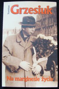 Miniatura okładki Grzesiuk Stanisław Na marginesie życia.