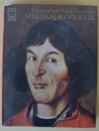 Zdjęcie nr 1 okładki Grzybowski Stanisław Mikołaj Kopernik. /Światowid/