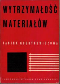 Miniatura okładki Gubrynowiczowa Janina Wytrzymałość materiałów.