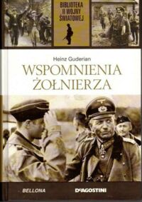 Zdjęcie nr 1 okładki Guderian Heinz Wspomnienia żołnierza. /Biblioteka II Wojny Światowej/
