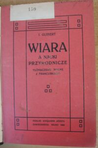 Zdjęcie nr 2 okładki Guibert I. Wiara a nauki przyrodnicze. Tłómaczenie wolne z francuskiego.