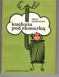 Zdjęcie nr 1 okładki Gumowska Irena Kuchnia pod chmurką.