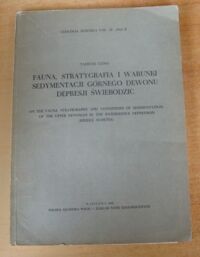 Zdjęcie nr 1 okładki Gunia Tadeusz Fauna, stratygrafia i warunki sedymentacji górnego dewonu depresji Świebodzic. /Geologia Sudetica vol. IV/