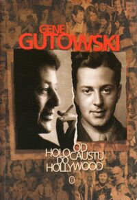 Miniatura okładki Gutowski Gene Od holocaustu do Hollywood.