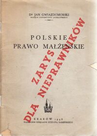 Miniatura okładki Gwiazdomorski Jan Polskie prawo małżeńskie. Zarys dla nieprawników.