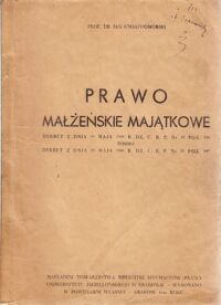 Miniatura okładki Gwiazdomorski Jan Prawo małżeńskie majątkowe. Dekret z dnia 29 maja 1946 r. DZ.U.R.P. Nr 31 Poz.196 tudzież Dekret z dnia 29 maja 1946 r. DZ.U.R.P. Nr 31 Poz.197.