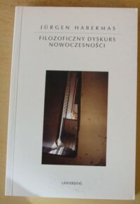 Miniatura okładki Habermas Jurgen Filozoficzny dyskurs współczesności. /Horyzonty Nowoczesności. Tom 9/