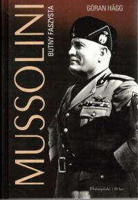 Miniatura okładki Hagg Goran Mussolini. Butny faszysta.