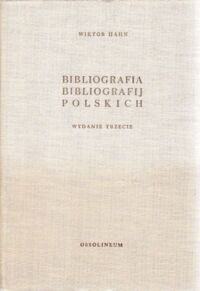 Miniatura okładki Hahn Wiktor Bibliografia bibliografii polskich.