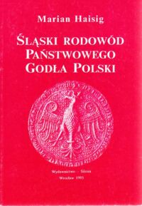 Miniatura okładki Haisig Marian Śląski rodowód Państwowego Godła Polski.