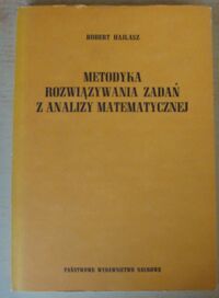 Miniatura okładki Hałajsz Robert Metodyka rozwiązywania zadań z analizy matematycznej.