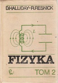 Miniatura okładki Halliday D.-Resnick R. Fizyka dla studentów nauk przyrodniczych i technicznych. Tom 2.