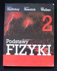 Zdjęcie nr 1 okładki Halliday D. , Resnick R. , Walker J. Podstawy fizyki. Tom 2.