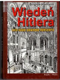 Miniatura okładki Hamann Brigitte Wiedeń Hitlera. Lata nauki pewnego dyktatora. 