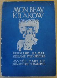 Miniatura okładki Hamel Bernerd Mon beau Kraków avec 32 bois originaux de Stephanie Juer-Dretler.