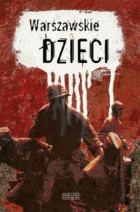 Miniatura okładki Hanasz Marian Warszawskie dzieci. 