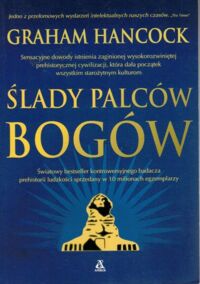 Zdjęcie nr 1 okładki Hancock Graham Śladami palców Bogów.