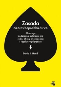 Miniatura okładki Hand David Zasada nieprawdopodobieństwa. Dlaczego codziennie zdarzają się cuda i zbiegi okoliczności.