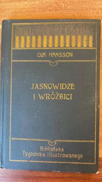 Miniatura okładki Hansson Ola Jasnowidze i wróżbici.  /Biblioteka Tygodnika Ilustrowanego Nr 16./