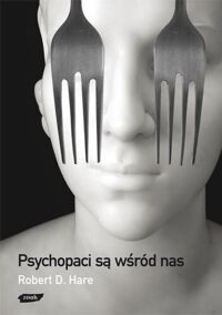 Zdjęcie nr 1 okładki Hare Robert D.  Psychopaci są wśród nas. 