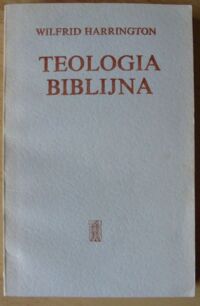 Zdjęcie nr 1 okładki Harrington Wilfrid Teologia biblijna.