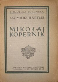 Zdjęcie nr 1 okładki Hartleb Kazimierz Mikołaj Kopernik.