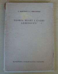 Zdjęcie nr 1 okładki Hartman S. i Mikusiński J. Teoria miary i całki Lebesguea.