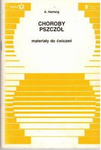 Zdjęcie nr 1 okładki Hartwig A. Choroby pszczół. Materiały do ćwiczeń. 