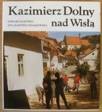 Zdjęcie nr 1 okładki Hartwig Edward, Hartwig-Fijałkowska Ewa Kazimierz Dolny nad Wisłą.