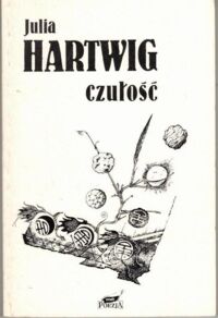 Miniatura okładki Hartwig Julia Czułość.