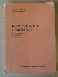 Miniatura okładki Hausbrandt Ludmiła, Mazurowa Jadwiga Repetytorium z biologii dla kandydatów na studia zaoczne akademii rolniczych.