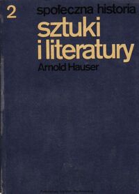 Zdjęcie nr 2 okładki Hauser Arnold Społeczna historia sztuki i literatury. Tom I/II.