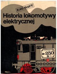 Miniatura okładki Haut F.J.G. Historia lokomotywy elektrycznej.