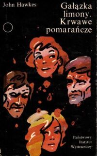 Zdjęcie nr 1 okładki Hawkes John Gałązka limony. Krwawe pomarańcze. /Współczesna Proza Światowa/