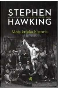 Zdjęcie nr 1 okładki Hawking Stephen Moja krótka historia. 