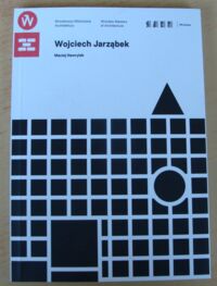 Zdjęcie nr 1 okładki Hawrylak Maciej Wojciech Jarząbek. /Wrocławscy Mistrzowie Architektury/