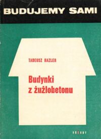 Miniatura okładki Hazler Tadeusz Budynki z żużlobetonu. /Budujemy Sami/