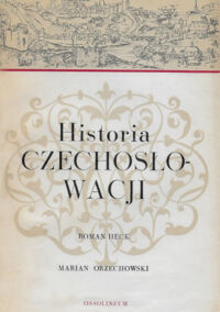 Miniatura okładki Heck Roman, Orzechowski Marian Historia Czechosłowacji.