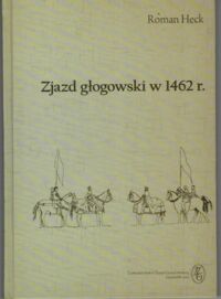 Miniatura okładki Heck Roman Zjazd głogowski w 1462 r.