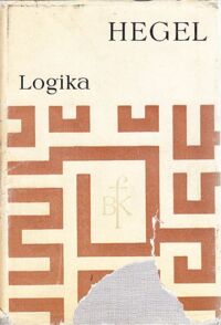 Miniatura okładki Hegel Georg Wilhelm Friedrich Nauka logiki. Tom II.