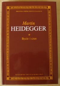 Miniatura okładki Heidegger Martin Bycie i czas. /Biblioteka Współczesnych Filozofów/